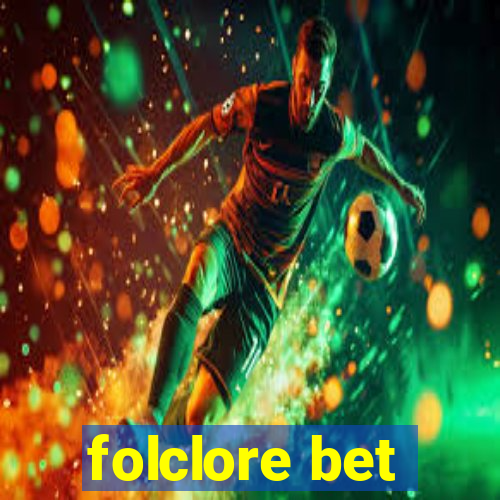 folclore bet